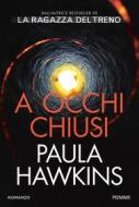 Ebook A occhi chiusi di Hawkins Paula edito da Piemme