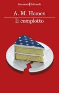 Ebook Il complotto di A. M. Homes edito da Feltrinelli Editore