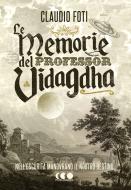 Ebook Le memorie del Professor Vidagdha di Claudio Foti edito da Eclypsed Word Publishing