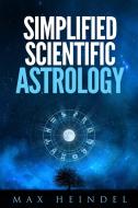 Ebook Simplified Scientific Astrology di Max Heindel edito da anna ruggieri