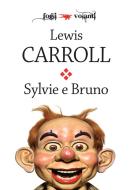 Ebook Sylvie e Bruno di Lewis Carroll edito da Edizioni Falsopiano