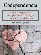 Ebook Codependencia di Miguel Vaquero edito da Self Publisher