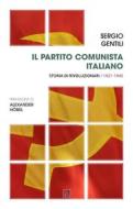 Ebook Il Partito comunista italiano. Storia di rivoluzionari. 1921-1945 di Gentili Sergio edito da Bordeaux