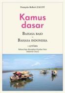 Ebook Kamus Dasar Bahasa Bajo - Bahasa Indonesia di François-Robert Zacot edito da Books on Demand