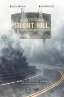 Ebook Bienvenue à Silent Hill di Bruno Provezza, Damien Mecheri edito da Third Editions