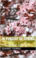 Ebook In Pursuit of Spring di Edward Thomas edito da iOnlineShopping.com