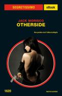 Ebook Otherside (Segretissimo) di Morisco Jack edito da Mondadori