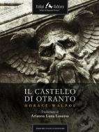 Ebook Il Castello di Otranto di Walpole Horace edito da Faligi Editore