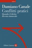 Ebook Conflitti pratici di Damiano Canale edito da Editori Laterza