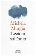 Ebook Lezioni sull'odio di Murgia Michela edito da Einaudi