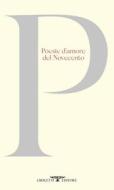 Ebook Poesie d'amore del Novecento di AA. VV. edito da Crocetti