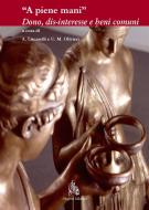 Ebook "A piene mani". di Alberto Lucarelli, Ugo M. Olivieri edito da Diogene Edizioni