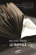 Ebook La Trappola di Melanie Raabe edito da Corbaccio