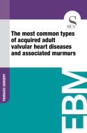 Ebook The Most Common Types of Acquired Adult Valvular Heart Diseases and Associated Murmurs di Sics Editore edito da SICS