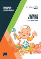 Ebook Nutrire il futuro di Marika Picardi edito da Paesi edizioni