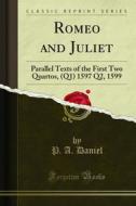 Ebook Romeo and Juliet di P. A. Daniel edito da Forgotten Books