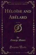 Ebook Héloïse and Abélard di George Moore edito da Forgotten Books