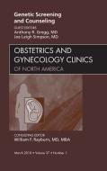 Ebook Genetic Screening and Counseling, An Issue of Obstetrics and Gynecology Clinics di Anthony R. Gregg, Joe Leigh Simpson edito da Saunders