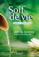 Ebook Soif de vie di Jean-Luc Souveton, Adriel Bail edito da Nouvelle Cité