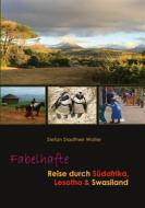 Ebook Fabelhafte Reise durch Südafrika, Lesotho & Swasiland di Stefan Stadtherr Wolter edito da Books on Demand
