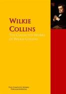 Ebook The Collected Works of Wilkie Collins di Charles Dickens, Wilkie Collins, Elizabeth Cleghorn, Gaskell Adelaide Anne Procter edito da PergamonMedia