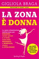 Ebook La Zona è donna di Braga Gigliola edito da Sperling & Kupfer