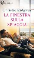 Ebook La finestra sulla spiaggia (eLit) di Christie Ridgway edito da HarperCollins Italia