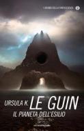 Ebook Il pianeta dell'esilio di Le Guin Ursula K. edito da Mondadori