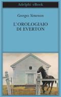 Ebook L'orologiaio di Everton di Georges Simenon edito da Adelphi