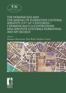 Ebook The Dominicans and the Making of Florentine Cultural Identity (13th-14th centuries) - I domenicani e la costruzione dell’identità culturale fiorentina (XIII-XIV seco di Delphine Carron, Elisa Brilli, Johannes Bartuschat edito da Firenze University Press