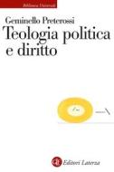 Ebook Teologia politica e diritto di Geminello Preterossi edito da Editori Laterza