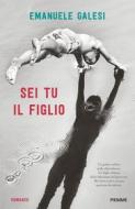Ebook Sei tu il figlio di Galesi Emanuele edito da Piemme