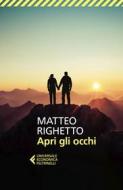 Ebook Apri gli occhi di Matteo Righetto edito da Feltrinelli Editore