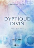 Ebook Dyptique Divin di Christian Ugenti edito da Florestano Edizioni