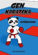 Ebook Gen, karateka - Tehtävämateriaali di Juha Kaitakorpi edito da Books on Demand