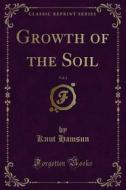 Ebook Growth of the Soil di Knut Hamsun edito da Forgotten Books