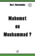 Ebook Mahomet ou Mouhammad ? di Nas E. Boutammina edito da Books on Demand
