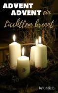 Ebook Advent Advent ein Lichtlein brennt di Chris B. edito da Books on Demand