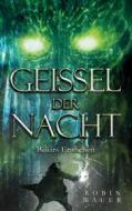 Ebook Geissel der Nacht di Robin Bauer edito da Books on Demand
