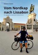 Ebook Vom Nordkap nach Lissabon di Sebastian Clausen edito da Books on Demand