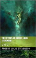 Ebook The Letters of Robert Louis Stevenson — Volume 2 di Robert Louis Stevenson edito da iOnlineShopping.com