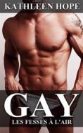 Ebook Gay: Les Fesses À L'air di Kathleen Hope edito da Babelcube Inc.