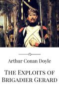 Ebook The Exploits of Brigadier Gerard di Arthur Conan Doyle edito da Arthur Conan Doyle