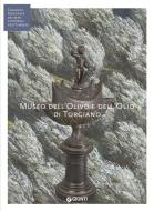 Ebook Museo dell'Olivo e dell'Olio di Torgiano di AA.VV. edito da Giunti