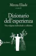 Ebook Dizionario dell'esperienza di Mircea Eliade edito da Jaca Book