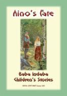 Ebook AINO'S FATE - A Finnish Children’s Story di Anon E Mouse edito da Abela Publishing
