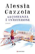 Ebook La Costanza è un'eccezione di Alessia Gazzola edito da Longanesi