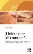 Ebook L'infermiere di comunità di Pellizzari Mara edito da McGraw-Hill Education (Italy)