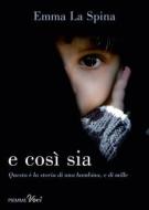 Ebook E così sia di La Spina Emma edito da Piemme