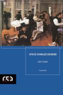 Ebook Vita di Charles Dickens di John Forster, Charles Dickens edito da REA Multimedia